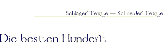 Die ersten Lieder für ...