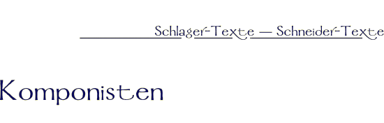 Die ersten Lieder für ...